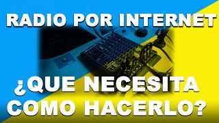 Radio por Internet: ¿Que necesita y como hacerlo? | Creando su Estación de Radio