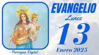  Evangelio de hoy Lunes 13 de Enero de 2025