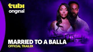 Married to a Balla | Official Trailer | A Tubi Original