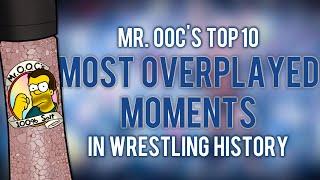 Salty OOC's Top 10 Most Overplayed Moments in Wrestling History! - OSW Playlist S03E05