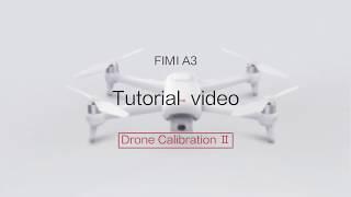 FIMI A3 Compass Calibration Tutorial- official (FIMI COURTESY)