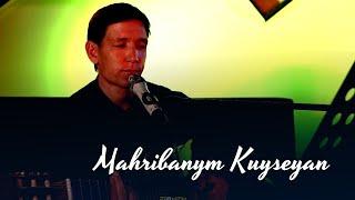 YLYAS KORPAYEW - MAHRIBANYM KUYSEYAN | GITARA AYDYMLAR | NEW SONG | JANLY SESIM