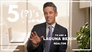 Laguna Beach Real Estate Agent - 5 Questions to Ask