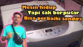 mesin cuci hidup tapi tidak bisa berputar