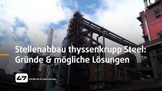 STUDIO 47 .live | STELLENABBAU BEI THYSSENKRUPP STEEL: GRÜNDE & MÖGLICHE LÖSUNGEN