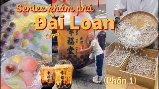   Đài Loan (P1): Pít đến thủ đô Đài Bắc, khám phá chợ Ximending