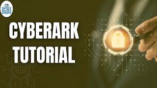 CyberArk Training | CyberArk Vault | CyberArk Tutorial | CyberArk Course | CyberBrainer