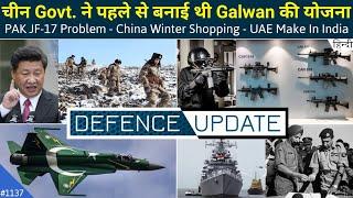 Defence Updates #1137 - PAK JF-17 Problem, China Pre-Planned Galwan, China Winter Shopping