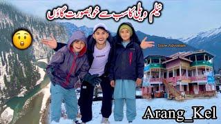 Arang Kel Neelum Valley  || The Most Attractive Village in the World || Adventure Travel