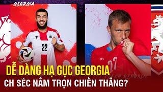 Nhận định bóng đá bảng F Euro 2024: Dễ dàng hạ gục Georgia, CH Séc nắm trọn chiến thắng? | TTVH