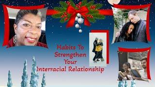 Daily Habits That Will Strengthen Your Interracial Relationship April The LOVEologist