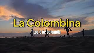 La Colombina - Los 8 De Colombia | Lyric Video