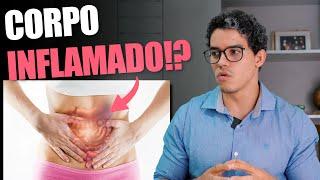 SINAIS DE CORPO INFLAMADO - O MOTIVO REAL!