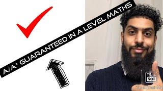 How to get A/A* in A-level Maths - Guaranteed