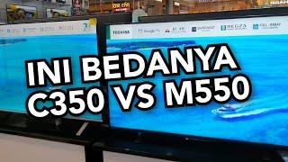 INI NIH BEDANYA TOSHIBA GOOGLE TV C350LP VS  M550LP ‼️