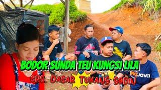 bodor sunda teu kungsi lila. eps_dasar tukang godin