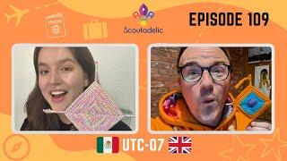 Mastering a Skill in UTC-07 : Episode 109 | Scoutadelic