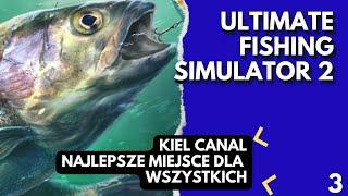 ULTIMATE FISHING SIMULATOR 2 -- Kiel Canal, najlepsze miejsce dla WSZYSTKICH