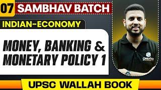 Money Banking and Monetary Policy Full Chapter | Indian Economy - Chapter 7 | UPSC Preparation