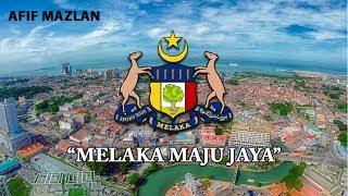 Malaysia State Anthem: Melaka - "Melaka Maju Jaya"