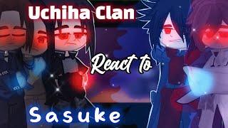 UCHIHA CLAN REACT TO SASUKE️||Part 1|||| GCRV||