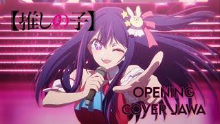 Oshi no Ko Opening YOASOBI ''Idol'' Cover Jawa TV size