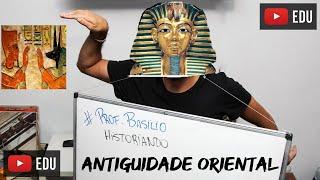 Antiguidade Oriental (Egito, Mesopotâmia, Hebreus, Fenícios e Persas)