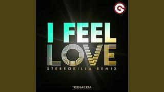 I Feel Love (Stereokilla Remix)