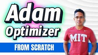 Adam Optimizer from scratch | Gradient descent made better | Foundations for Machine Learning