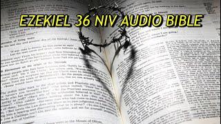 EZEKIEL 36 NIV AUDIO BIBLE(with text)