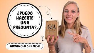 My Q&A Journal | Advanced Spanish | Comprehensible Input