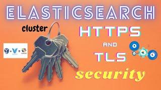 HTTPS and TLS Security for Elasticsearch, Logstash and Kibana