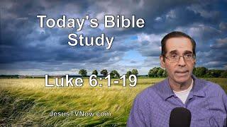 42 Luke 6:1-19 - Ken Zenk - Bible Studies