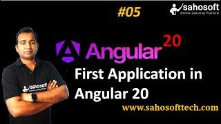 First Application in Angular 20 | Angular 20 Tutorials in Hindi | Sahosoft