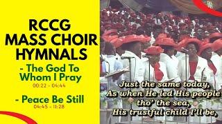 RCCG Mass Choir Hymnals (Part 1) - The God To Whom I Pray & Peace Be Still