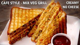 Mix Veg Grill Sandwich Recipe - Cafe Style Crisp & Creamy - CookingShooking