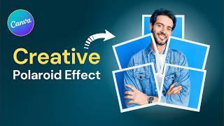 Creative Polaroid Effect in Canva Tutorial - Canva Design Hacks