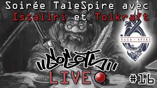 Gogots'Live#16-Soirée TaleSpire avec Istallri et TolKraft