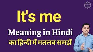 it's me meaning in Hindi | it's me ka kya matlab hota hai | Spoken English classes