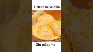 Helado de vainilla 3 ingredientes sin máquina súper fácil y delicioso !!