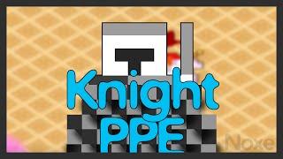 ROTMG: Noxe | The Knight PPE