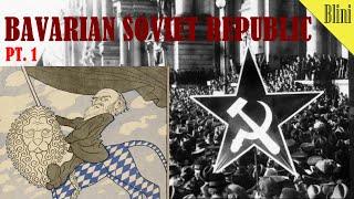 History of the Short-lived Bavarian Soviet Republic - Part 1