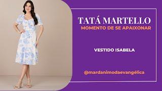 Vestido Tata Martello Isabela - Coleção Momento de se Apaixonar - Mardani Modas