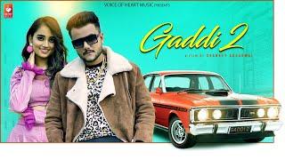 Gaddi 2 (Full Song) -  Haryanvi Songs Haryanavi 2021 | Rich Boy Bharat Tyagi , Kusum Kehndi