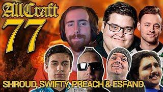 ALLCRAFT #77 -WoW Classic Beta review ft.Shroud, Preach Asmongold, Swifty, Esfand, Hotted & Rich