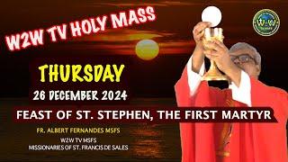 THURSDAY HOLY MASS | 26 DECEMBER 2024 | ST STEPHEN THE MARTYR | CHRISTMASTIDE by Fr Albert #holymass