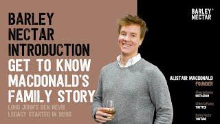 Barley Nectar Introduction | Get To Know MacDonald's Family Story