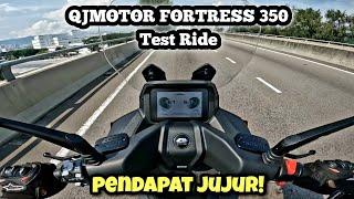 QJMOTOR FORTRESS 350 2024 Malaysia | TEST RIDE | PENDAPAT JUJUR |