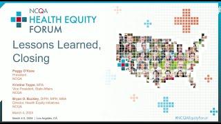 NCQA Health Equity Forum 2024: Lessons Learned, Closing