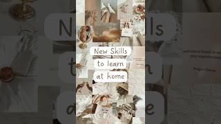 New Skills to learn at Home  #skills #aesthetic #trending